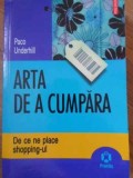 ARTA DE A CUMPARA. DE CE NE PLACE SHOPPING-UL-PACO UNDERHILL-270964