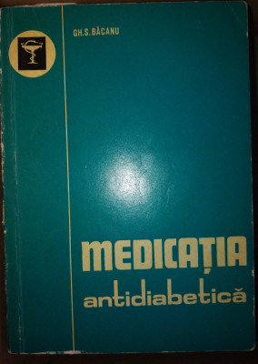 Medicatia antidiabetica-Bacanu foto