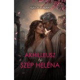 Akhilleusz &eacute;s Sz&eacute;p Hel&eacute;na - K&aacute;l&oacute;czi Kira