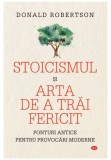 Cumpara ieftin Stoicismul si arta de a trai fericit, Litera