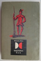 Nasterea S.U.A. - Alexandru Vianu (putin uzata)