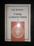 Ion Rotaru - O istorie a literaturii romane volumul 2