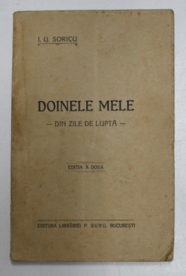 DOINELE MELE - DIN ZILE DE LUPTA - versuri de I. U. SORICU , 1919 foto