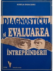 Adela Deaconu - Diagnosticul si evaluarea intreprinderii (Editia: 1998) foto