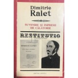 Dimitrie Ralet - Suvenire si impresii de calatorie (Editia: 1979)