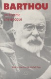 Barthou - un homme, une epoque