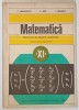 MATEMATICA , ELEMENTE DE ALGEBRA SUPERIOARA , MANUAL PENTRU CLASA A XI -A de C. NASTASESCU ...I. STANESCU , 1984