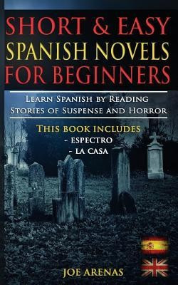 Short and Easy Spanish Novels for Beginners (Bilingual Edition: Spanish-English): Learn Spanish by Reading Stories of Suspense and Horror foto