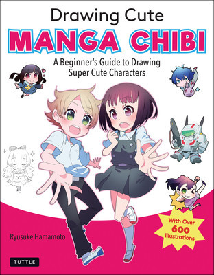 Drawing Cute Manga Chibi: A Beginner&amp;#039;s Guide to Drawing Super Cute Characters foto