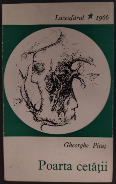 GHEORGHE PITUT: POARTA CETATII (VERSURI/volum de debut 1966/pref.ION DODU BALAN)