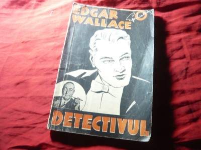 Edgar Wallace - Detectivul - Ed.Danubiu ,trad.S. Gherase, 112 pag , 1941 foto
