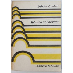 TEHNICA SONORIZARII de DANIEL CSABAI , 1983