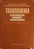 Transilvania. Stravechi Pamant Romanesc - Ilie Ceausescu (1984, Militara) Istorie Romania, Hardcover