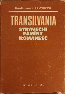 TRANSILVANIA. STRAVECHI PAMANT ROMANESC-ILIE CEAUSESCU foto