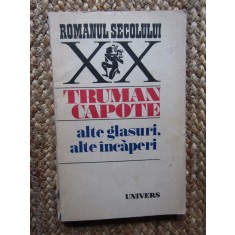 Truman Capote - Alte glasuri, alte incaperi (Editura Univers, 1977)