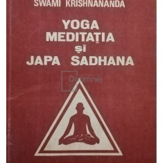 Swami Krishnananda - Yoga, meditatia si japa saghana (editia 1992)