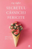 Secretul căsniciei fericite - Paperback brosat - Zig Ziglar - Curtea Veche