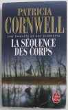 LA SEQUENCE DES CORPS par PATRICIA CORNWELL , 2006