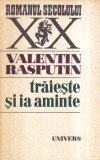 Valentin Rasputin - Traieste si ia aminte