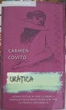 Uratica - Carmen Covito, Rao, 2008, Roman, Beletristica, 249 pagini