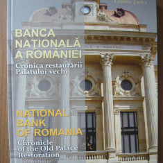 TURLEA - BANCA NATIONALA A ROMANIEI - CRONICA RESTAURARII PALATULUI VECHI -2010