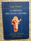 Luigi Giussani - La originea pretentiei crestine (Editia: 2002)