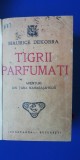 myh 543 - MAURICE DEKOBRA - TIGRII PARFUMATI - ED 1930