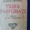 myh 543 - MAURICE DEKOBRA - TIGRII PARFUMATI - ED 1930
