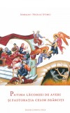 Patima lacomiei de averi si pastoratia celor zgarciti - Aurelian Nicolae Iftimiu - Editura LibHumanitas
