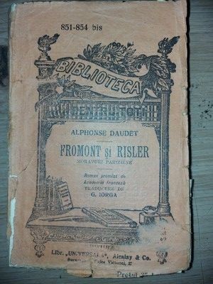 Fromont si Risler- Alphonse Daudet Editura: Libraria Universala Leon Alcalay foto
