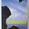 COLOSSUS by LESLEY HOWARTH , 2004