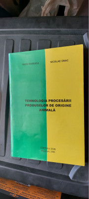 TEHNOLOGIA PROCESARII PRODUSELOR DE ORIGINE ANIMALA , VASILICA , ONAC EDIT SHIK foto