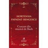 Concert din muzica de Bach - Hortensia Papadat-Bengescu
