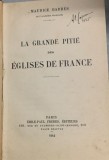 La grande pitie des eglises de France - Maurice Barres