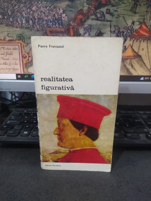 Pierre Francastel, Realitatea figurativă, colecția Biblioteca de artă nr. 78, editura Meridiane, București 1972, 212 foto