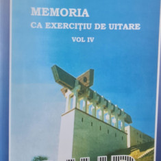 MEMORIA CA EXERCITIU DE UITARE VOL IV AIUD CONSTANTIN IORGULESCU DETINUT POLITIC