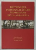 DICTIONARUL PERSONALITATII INCORONARII DE LA ALBA IULIA , coordonatori : IOANA RUSTOIU si TUDOR ROSU , 2022