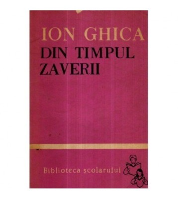 Ion Ghica - Din timpul zaverii - Scrieri alese - 121751 foto