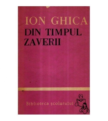 Ion Ghica - Din timpul zaverii - Scrieri alese - 121751