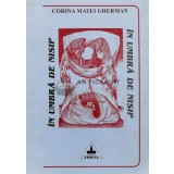 &Icirc;N UMBRĂ DE Nisip (cu semnătura) - 1999 - Corina Matei Gherman (L129)