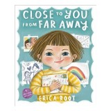 Close to You from Far Away