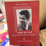 George Emil Palade. Spovedania unui invingator - Radu Iftimovici cu dedicatia autorului
