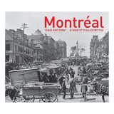 Montr&eacute;al Then and Now&reg;
