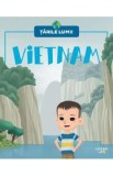 Tarile lumii. Vietnam