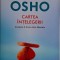Cartea intelegerii. Croieste-ti drum catre libertate &ndash; Osho