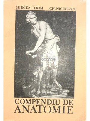 Mircea Ifrim - Compendiu de anatomie (Editia: 1988) foto