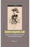Devenirea transparenta a lumii - Gordon G. Globus