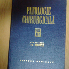 h0a TH. BURGHELE - PATOLOGIE CHIRURGICALA volumul 3