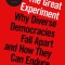 The Great Experiment: Why Diverse Democracies Fall Apart and How They Can Endure