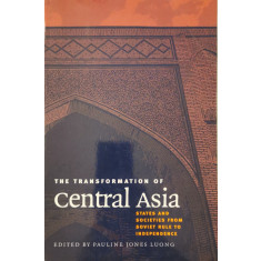 The Transformation of Central Asia - Pauline Jones Luong (editor)